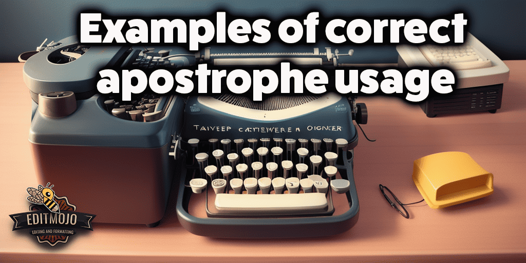 Examples of correct apostrophe usage