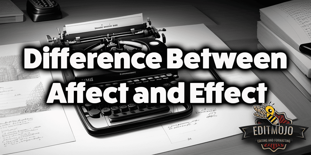 Understanding the Difference Between Affect and Effect