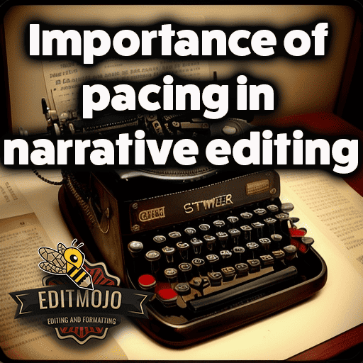 Importance of pacing in narrative editing