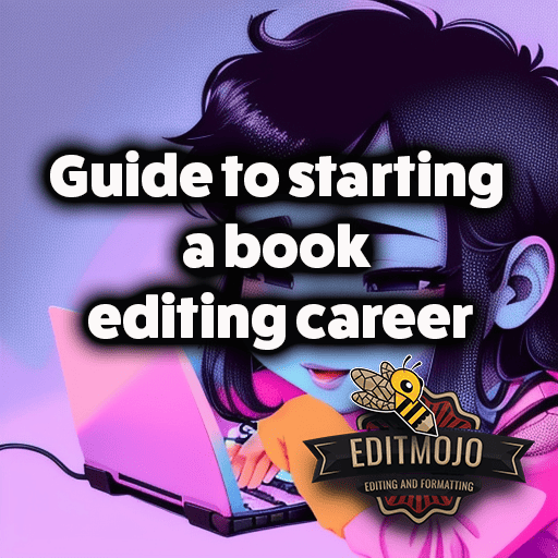 The Ultimate Guide to Starting a Book Editing Career