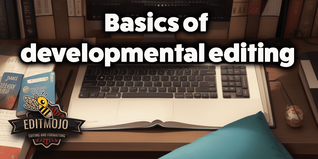 Basics of developmental editing