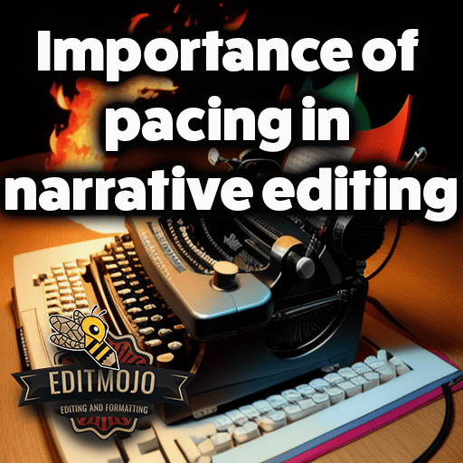 Importance of pacing in narrative editing