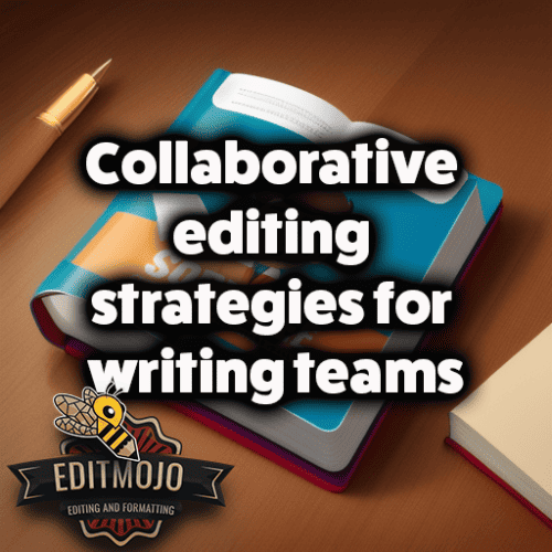 Collaborative Editing Strategies for High-Performance Writing Teams