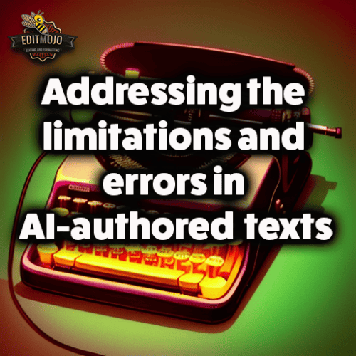 Addressing the limitations and errors in AI-authored texts