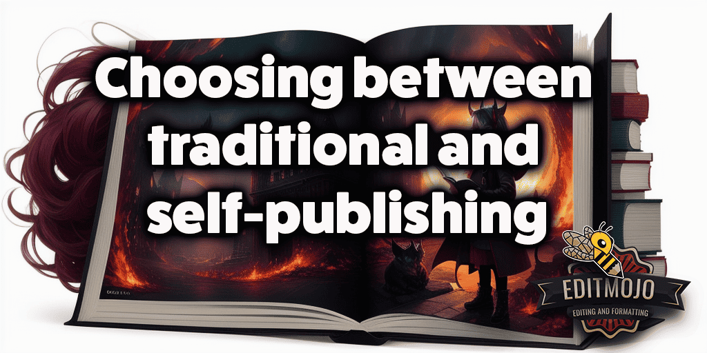 Choosing between traditional and self-publishing