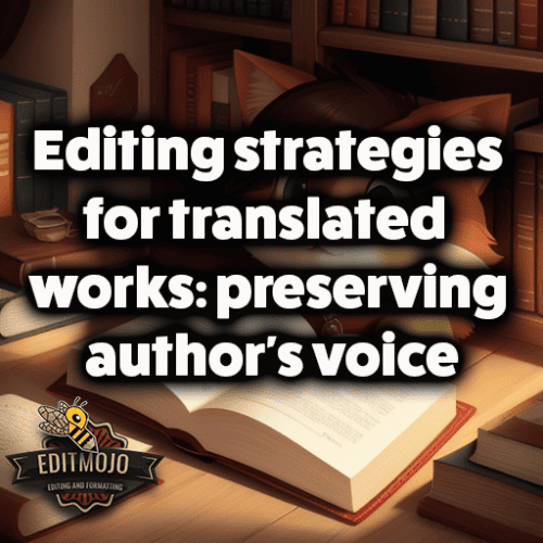 Editing strategies for translated works: preserving author's voice