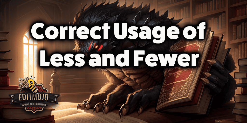 the-ultimate-guide-to-correct-usage-of-less-and-fewer-editmojo