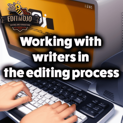 Working with writers in the editing process