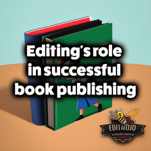 Editing's role in successful book publishing