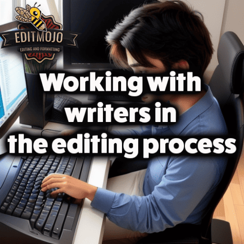 Working with writers in the editing process