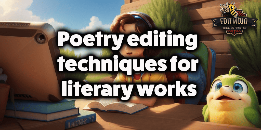 Poetry Editing Techniques for Literary Works: A Comprehensive Guide for Independent Authors