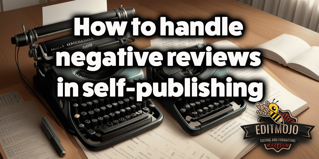 How to handle negative reviews in self-publishing