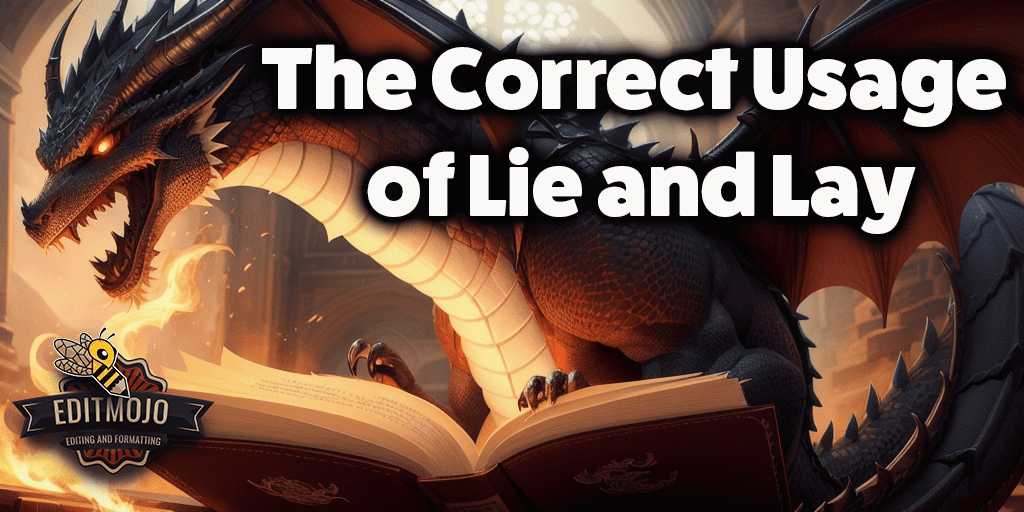 The Correct Usage of Lie and Lay