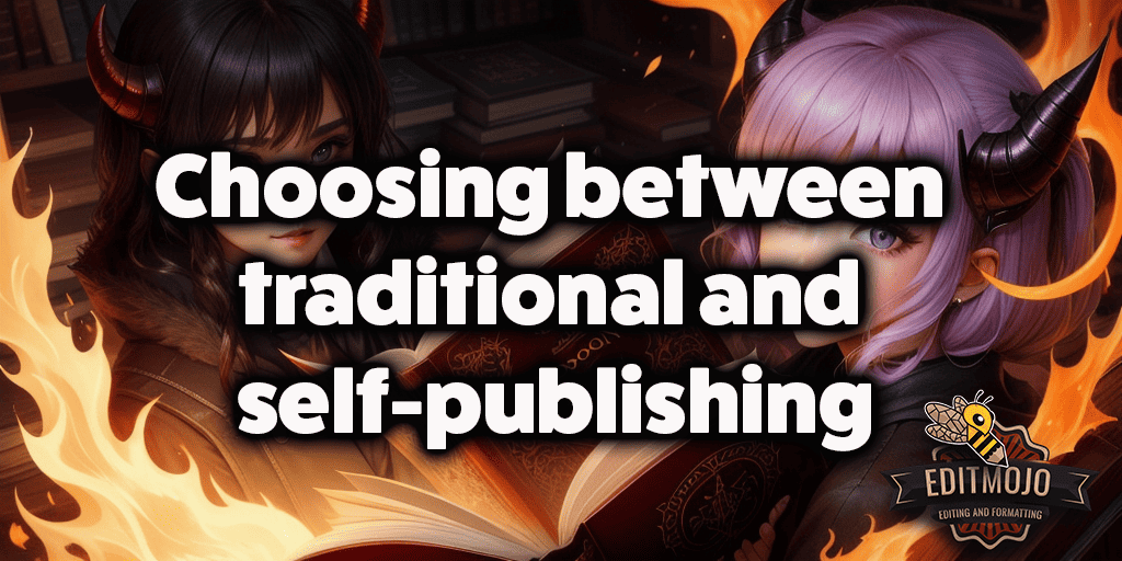 Choosing between traditional and self-publishing