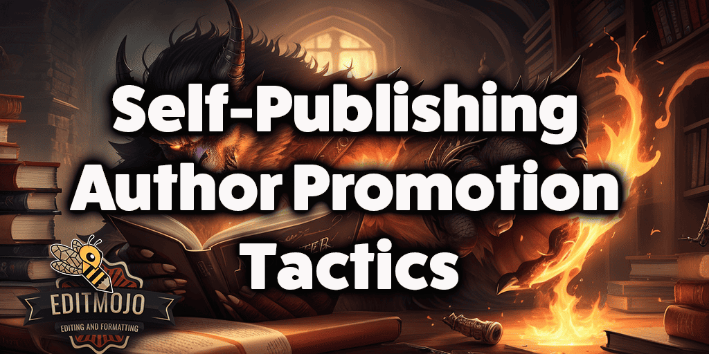 Self-Publishing 
Author Promotion 
Tactics