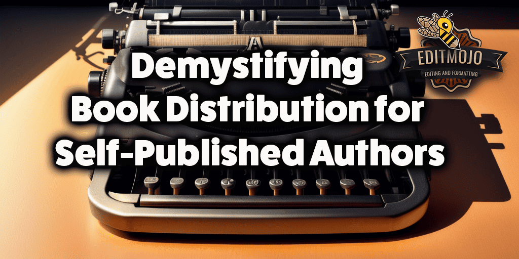 Demystifying Book Distribution for Self-Published Authors