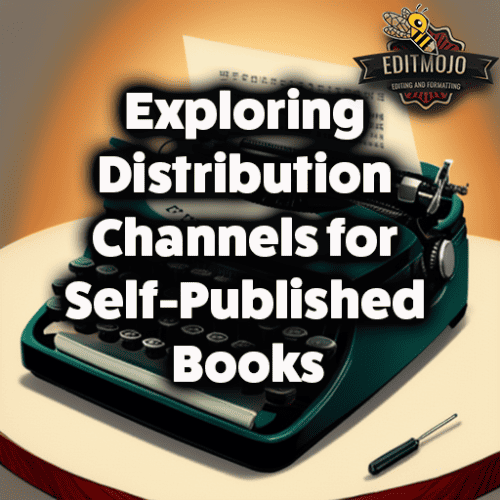 Exploring Distribution Channels for Self-Published Books