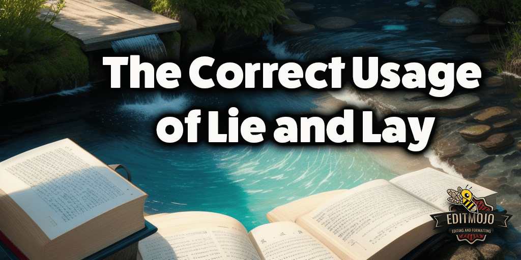 The Correct Usage of Lie and Lay