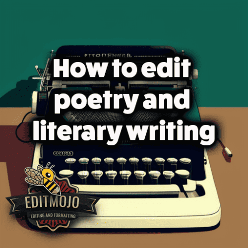 How to edit poetry and literary writing