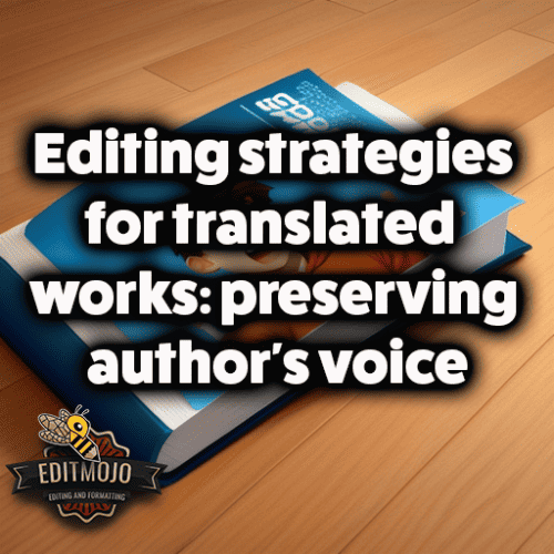 Editing strategies for translated works: preserving author's voice