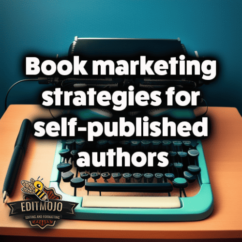 Book marketing strategies for self-published authors
