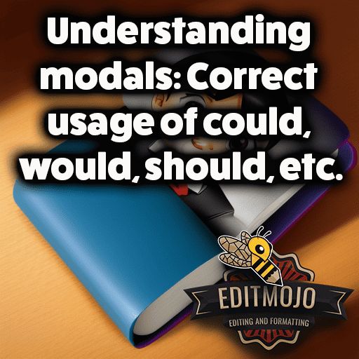 Understanding modals: Correct usage of could, would, should, etc.