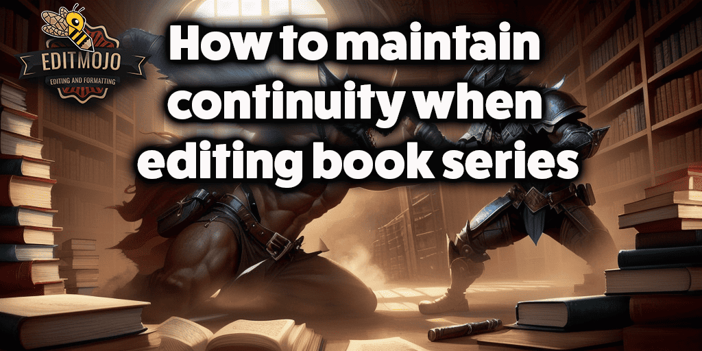 How to Maintain Continuity When Editing Book Series
