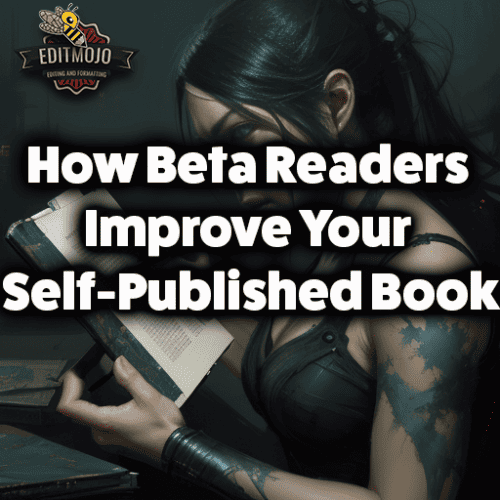 How Beta Readers Improve Your Self-Published Book