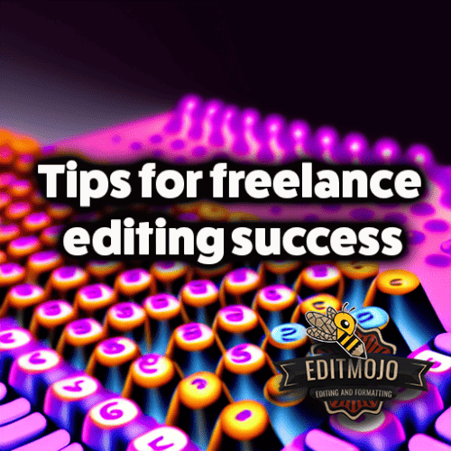 Tips for freelance editing success