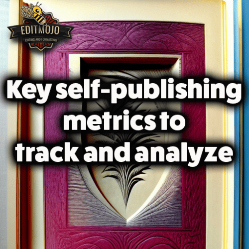 Key self-publishing metrics to track and analyze