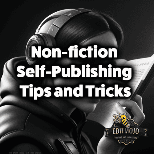 Non Fiction Self Publishing Tips And Tricks Editmojo Com