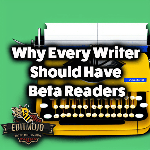 Why every writer should have beta readers
