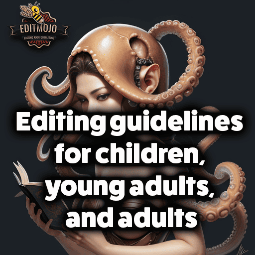Editing guidelines for children, young adults, and adults
