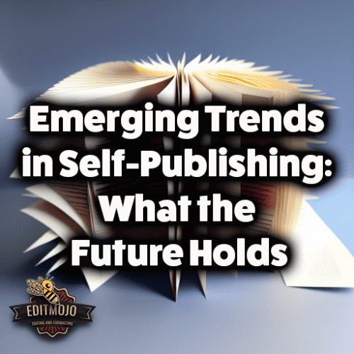 Emerging Trends in Self-Publishing: What the Future Holds