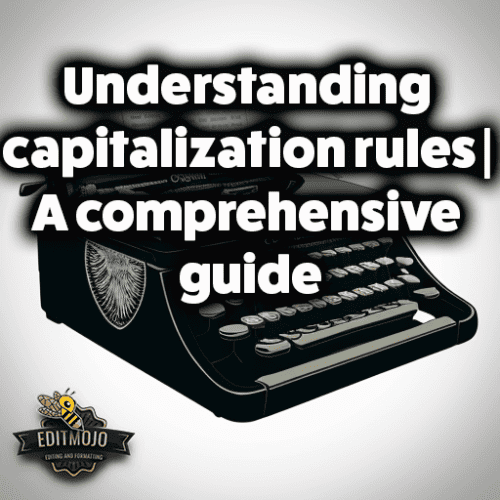 Understanding capitalization rules | A comprehensive guide