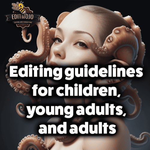 Editing guidelines for children, young adults, and adults