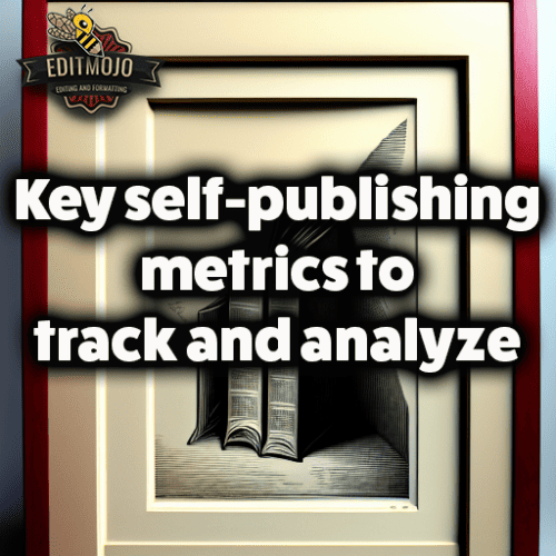 Key self-publishing metrics to track and analyze