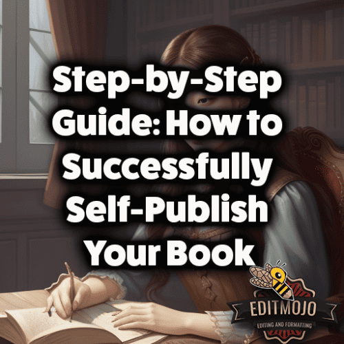 Step-by-Step Guide: How to Successfully Self-Publish Your Book