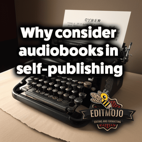 Why consider audiobooks in self-publishing