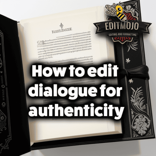 How to edit dialogue for authenticity