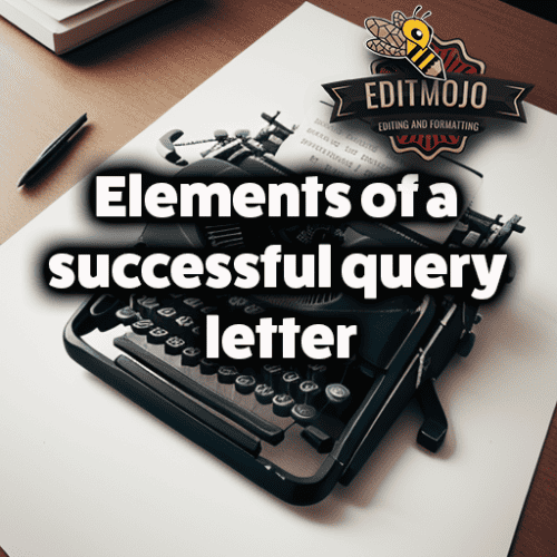 Elements of a successful query letter