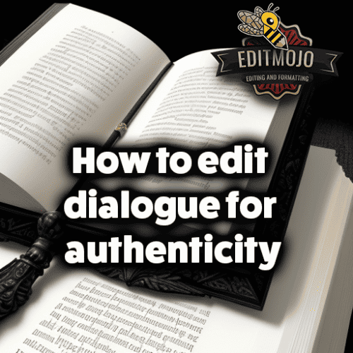 How to edit dialogue for authenticity