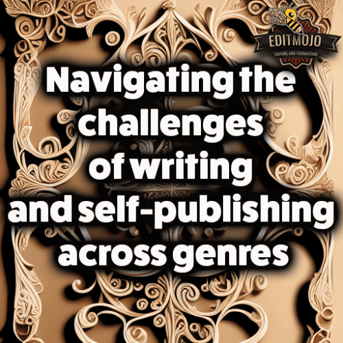 Navigating the challenges of writing and self-publishing across genres