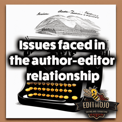 Issues faced in the author-editor relationship