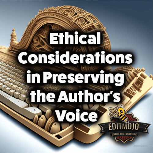 Ethical Considerations in Preserving the Author's Voice