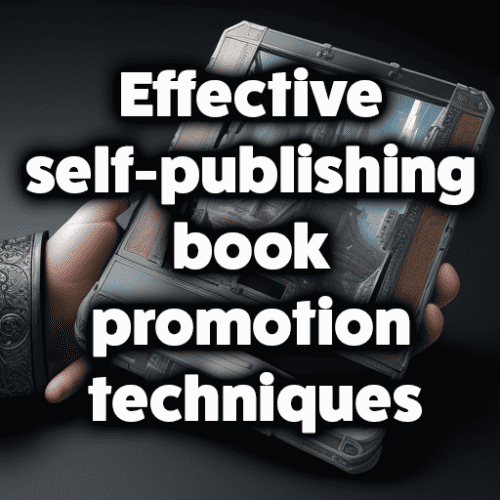 Effective self-publishing book promotion techniques